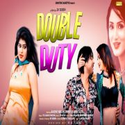 Double-Duty TR Panchal, Mahi Chauhan mp3 song lyrics